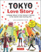 Tokyo Love Story: A Manga Memoir of One WomanÆs Journey Through the WorldÆs Most Exciting City - Told in English and Japanese by Julie Blanchin Fujita