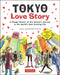 Tokyo Love Story: A Manga Memoir of One WomanÆs Journey Through the WorldÆs Most Exciting City - Told in English and Japanese by Julie Blanchin Fujita