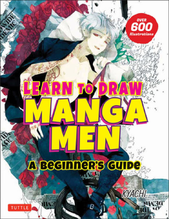 Learn to Draw Manga Men: A BeginnerÆs Guide (with Over 600 Illustrations)