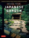 Inside Your Japanese Garden: A Guide to Creating a Unique Garden for Your Home by Joseph Cali