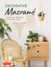 Decorative Macrame: 20 Stylish Projects for Your Home by Shufunotomo