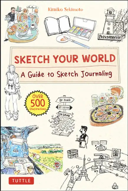 Sketch Your World: A Guide to Drawing Your Daily Journal (Over ### Drawings)