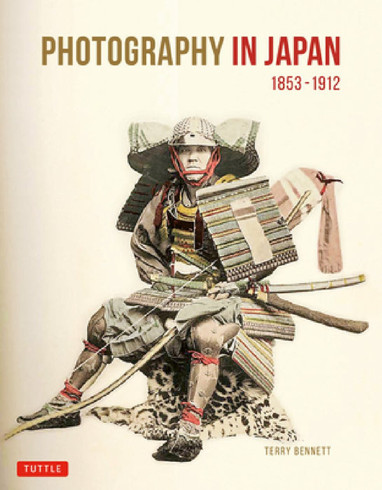 Photography in Japan 1853-1912: Revised Second Edition