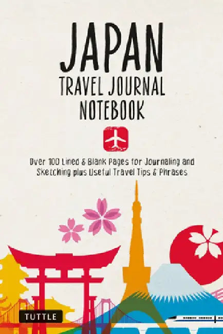 Japan Travel Journal: Maps, Useful Phrases, Travel Guide and 106 Blank Pages for Journaling, Sketching or Notes by Tuttle Studio