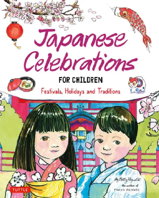 Japanese Celebrations for Children: Festivals, Holidays and Traditions by Betty Reynolds