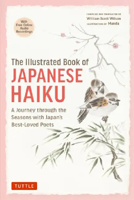 The Illustrated Book of Haiku: A Journey Through the Seasons with Japan's Best-Loved Poets (Free Online Audio) by William Scott Wilson