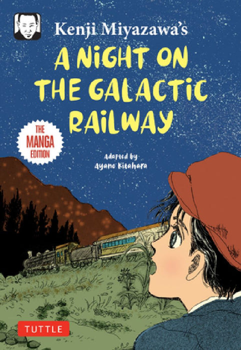 Kenji Miyazawa's a Night on the Galactic Railway: The Manga Edition by Kenji Miyazawa