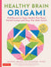 Healthy Brain Origami by Mayumi Ohara