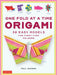 One Fold at a Time Origami: 38 Easy Models for First-Time Folders by Jackson