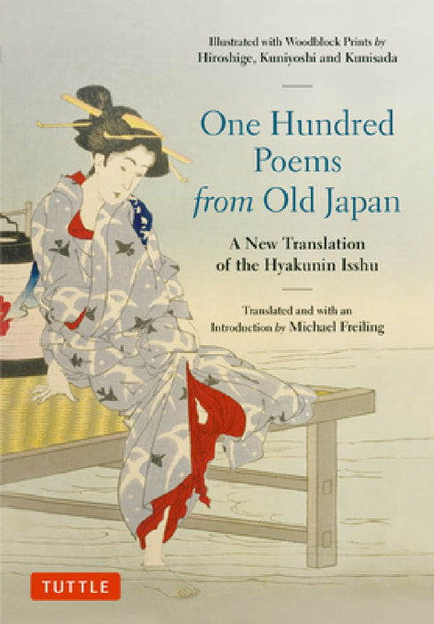 One Hundred Poems from Old Japan: A New Translation of the Hyakunin Isshu [With Free  by Michael Freiling