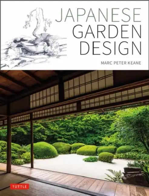 Japanese Garden Design by Marc Peter Keane, Haruzo Ohashi