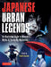 Japanese Urban Legends: An Illustrated Guide to Monsters, Myths & Terrifying Mysteries by Itsuki Asazato
