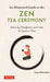 The Illustrated Guide to the Zen Tea Ceremony: Achieving Mindfulness and Calm the Japanese Way by Soryo Matsumura