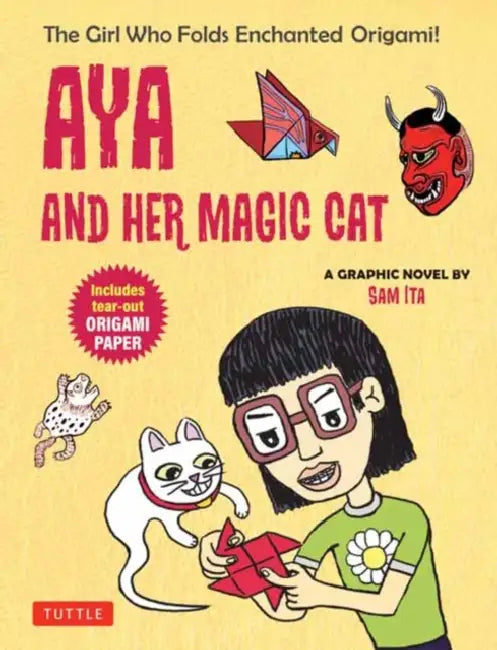 Aya and Her Magic Cat: A Graphic Novel: The Girl Who Folds Enchanted Origami! by Sam Ita