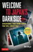 Welcome to Japan's Dark Side: Sensational True Crime Cases That Will Shock You! by Bertrand Puard McSkyz, Abigael Giroud