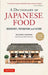 The Illustrated Dictionary of Japanese Food: Ingredients, Preparations and Culture by Richard Hosking, Debra Samuels