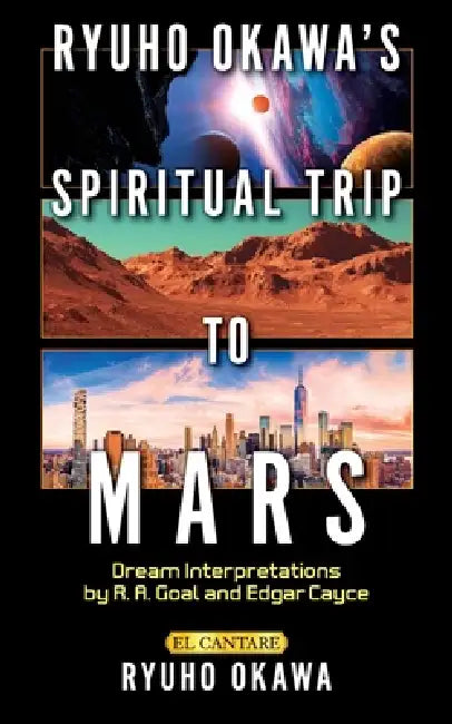 Ryuho Okawa's Spiritual Trip to Mars by Ryuho Okawa