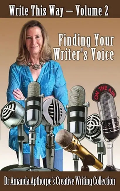 Finding Your Writer's Voice by Amanda Apthorpe