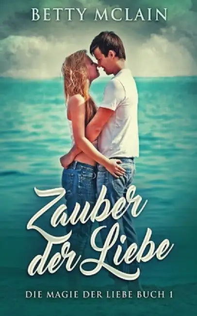 Zauber der Liebe by Betty McLain