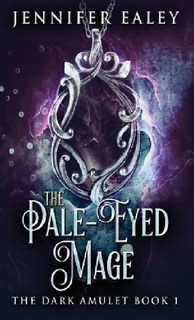 The Pale-Eyed Mage by Jennifer Ealey