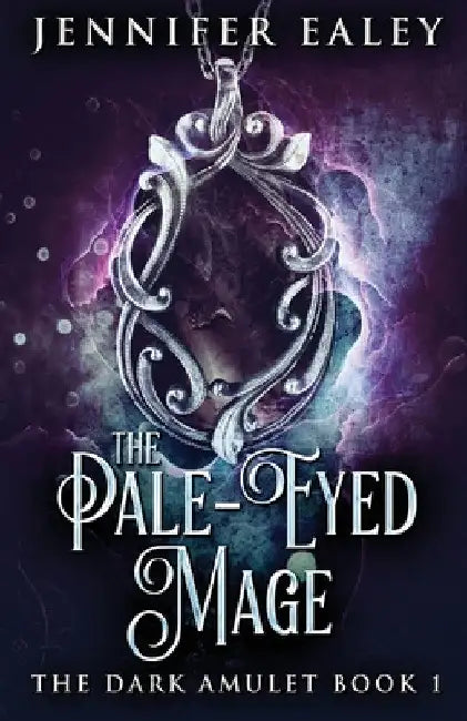 The Pale-Eyed Mage by Jennifer Ealey