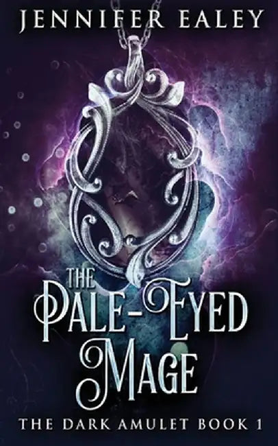 The Pale-Eyed Mage by Jennifer Ealey