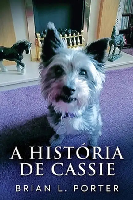 A História de Cassie by Brian L. Porter