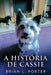 A História de Cassie by Brian L. Porter