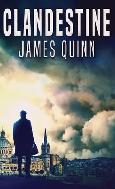 Clandestine by James Quinn