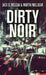Dirty Noir by Martin Mulligan