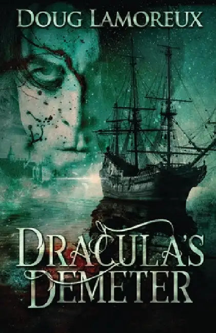 Dracula's Demeter by Doug Lamoreux