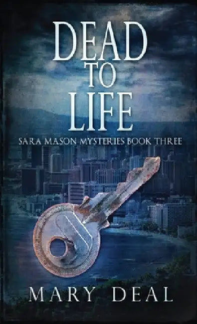 Dead To Life by Mary Deal