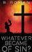 Whatever Became of Sin by B. Roman
