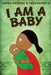 I Am A Baby by Emma Dredge