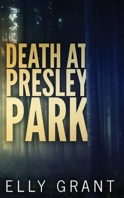 Death at Presley Park by Elly Grant