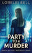Party to a Murder by Lorelei Bell