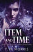 Item and Time by T. H. Morris