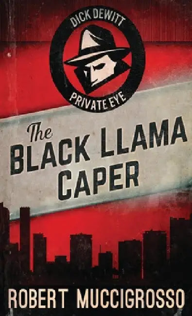 The Black Llama Caper by Robert Muccigrosso