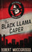 The Black Llama Caper by Robert Muccigrosso