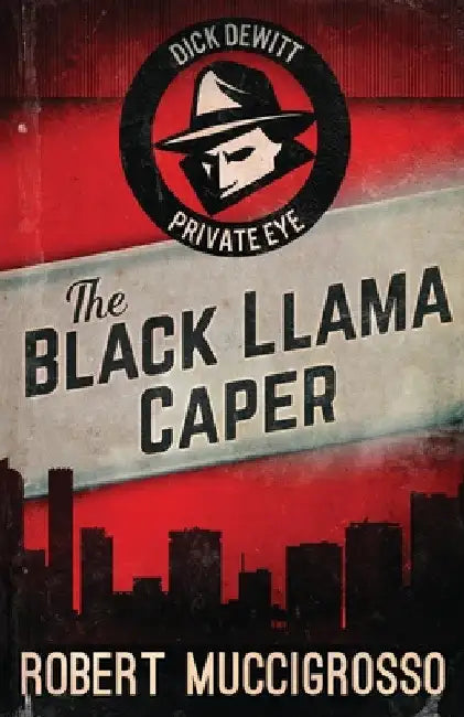 The Black Llama Caper by Robert Muccigrosso