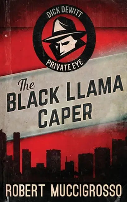 The Black Llama Caper by Robert Muccigrosso