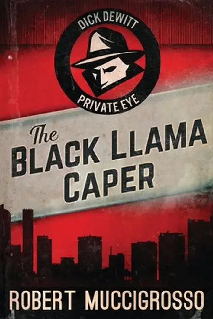 The Black Llama Caper by Robert Muccigrosso