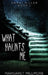 What Haunts Me by Margaret Millmore