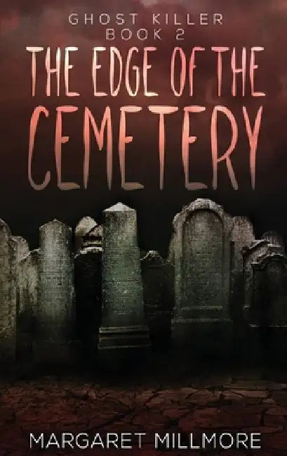 The Edge of the Cemetery by Margaret Millmore
