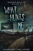 What Hunts Me by Margaret Millmore