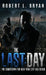 The Last Day by Robert L. Bryan