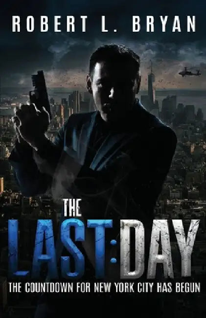 The Last Day by Robert L Bryan
