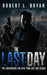 The Last Day by Robert L. Bryan