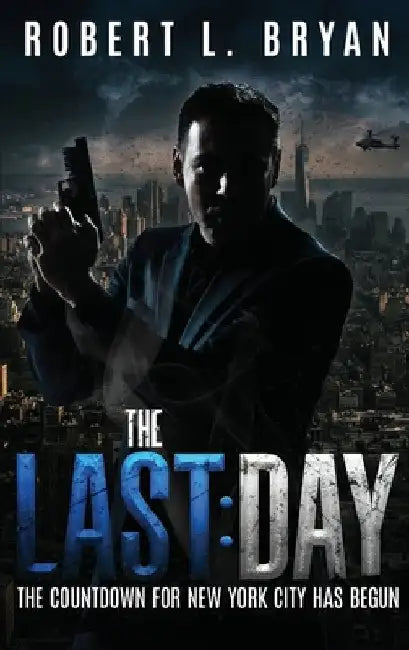 The Last Day by Robert L. Bryan
