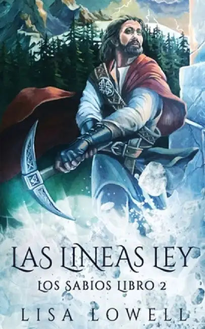 Las Líneas Ley: Una Aventura De Fantasía Épica by Lisa Lowell